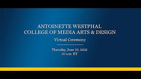 Drexel Commencement 2021 Westphal College of Media...