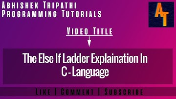 Else If Ladder Explaination Part 50 # Else If Ladder Statement In C # If else Ladder Statement in C