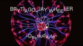 BRYTIAGO_JAY WHEELER - Desnudarte //8D (audífonos)
