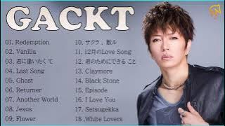 【全曲】 GACKT メドレー 作業用