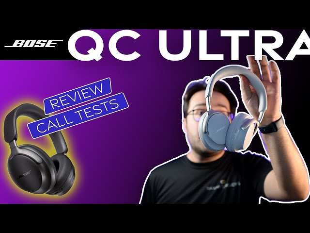 Bose QuietComfort Ultra Headphones - Test 