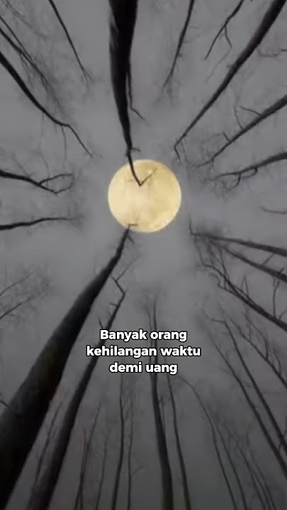 Sibuk Mencari Uang Mengakibatkan Lupa Waktu Untuk Akhirat| Story Wa | Siraman Rohani | Quote Islam