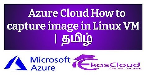 #Azure Cloud How to capture image in Linux VM | Ekascloud | Tamil