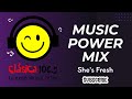 Music power mix   shes fresh