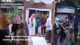 Tradisi Urang Banjar | Sambut  Warga Datang Berhaji dari Kota Suci Mekkah