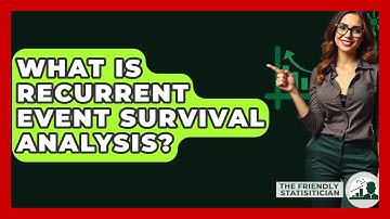What Is Recurrent Event Survival Analysis? - The Friendly Statistician