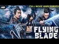 Flying blade  hollywood movie hindi dubbed  chinese movie hindi dubbed full action