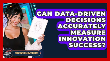 Can Data-driven Decisions Accurately Measure Innovation Success? - Directing Creative Success