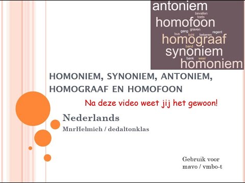 Homoniem, synoniem, antoniem, ... uitleg met oefeningen