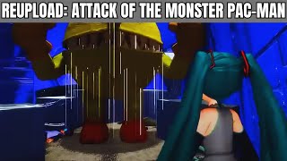 Reupload Attack Of The Pac-Man Monster