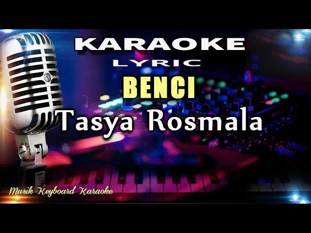 Benci - Tasya Rosmala Karaoke Tanpa Vokal class=