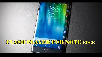 How To Get Adobe Flash Player For GALAXY NOTE EDGE And All Android Device