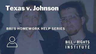 Texas v. Johnson | BRI's Homework Help Series