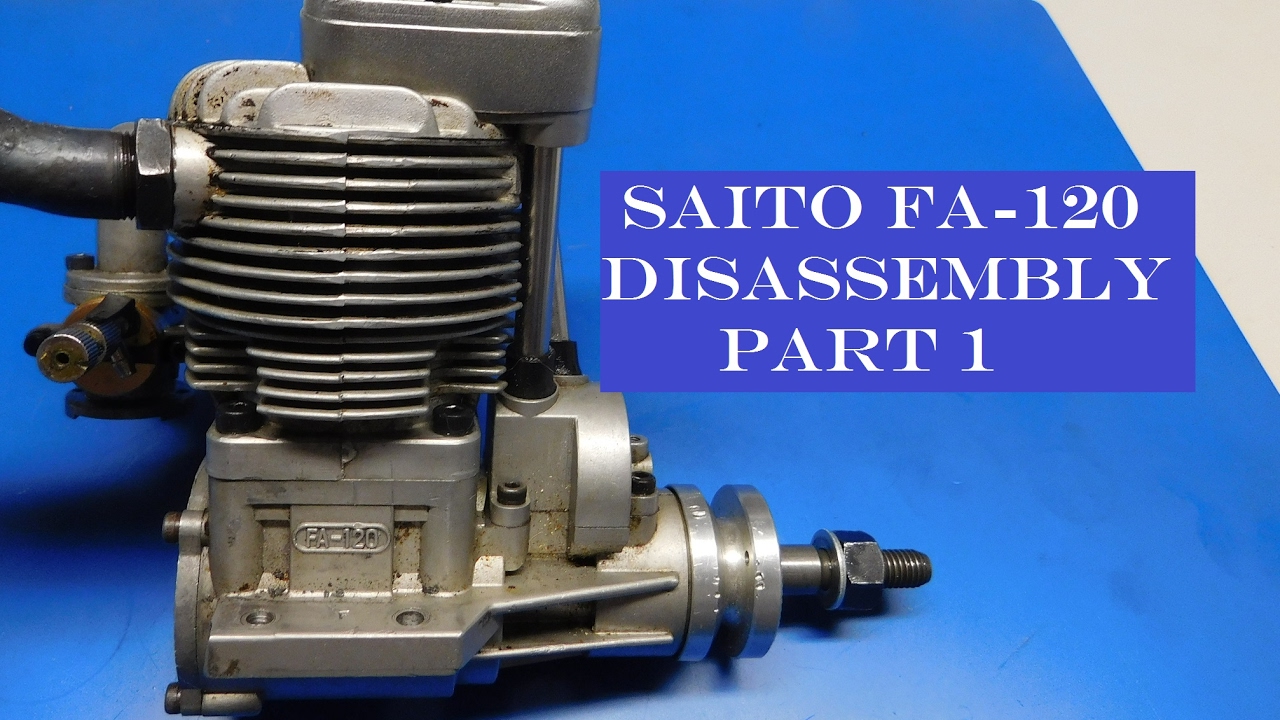 Saito FA-120 Disassembly for Cleaning Part 1