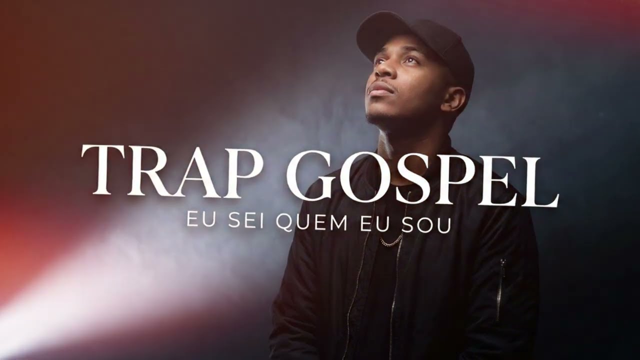 TRAP GOSPEL 2026 – EU SEI QUEM EU SOU | IDENTIDADE EM CRISTO