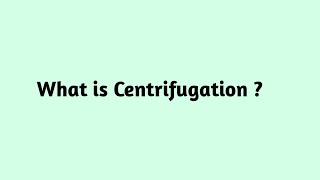 What is Centrifugation  