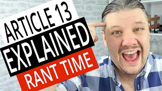 Article 13 Explained - An Unpopular Opinion from a British Person (DEEP DIVE)