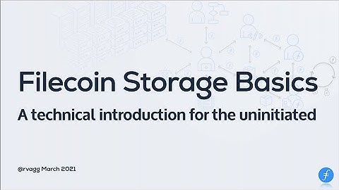 Filecoin Storage Basics