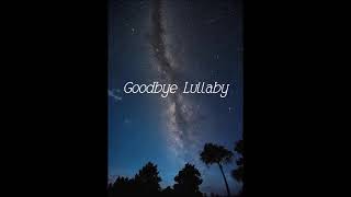 Goodbye Lullaby