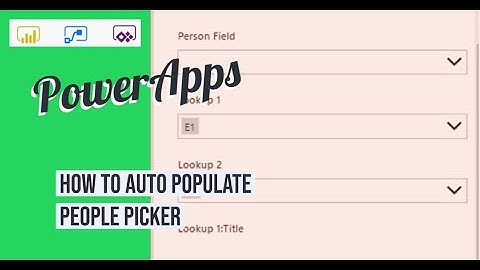 PowerApps - Auto populate People Picker, Restrict Attachment types, Cascading with Lookup fields