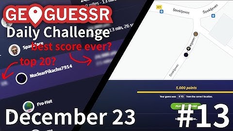 THE BEST DAILY CHALLENGE EVER? - Geoguessr: Daily Challenge - December 23, 2022 [#13]