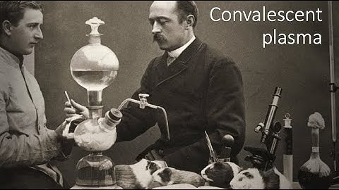 Convalescent plasma for the treatment of COVID-19