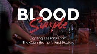 BLOOD SIMPLE - Learning How to Light a Film with the Coen Bros. and DP Barry Sonnenfeld (BTS)