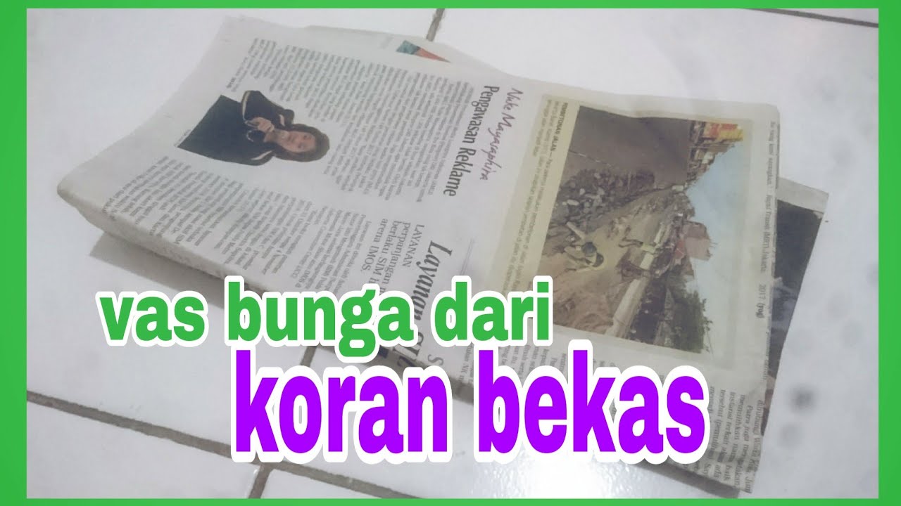  Kerajinan  tangan vas bunga  dari koran  bekas YouTube