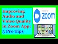 Improving Audio and Video Quality  in Zoom App (How to Improve Zoom Audio and Video Quality)