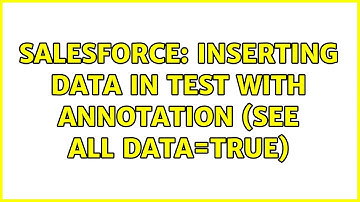 Salesforce: Inserting Data in Test With Annotation (See All Data=TRUE)