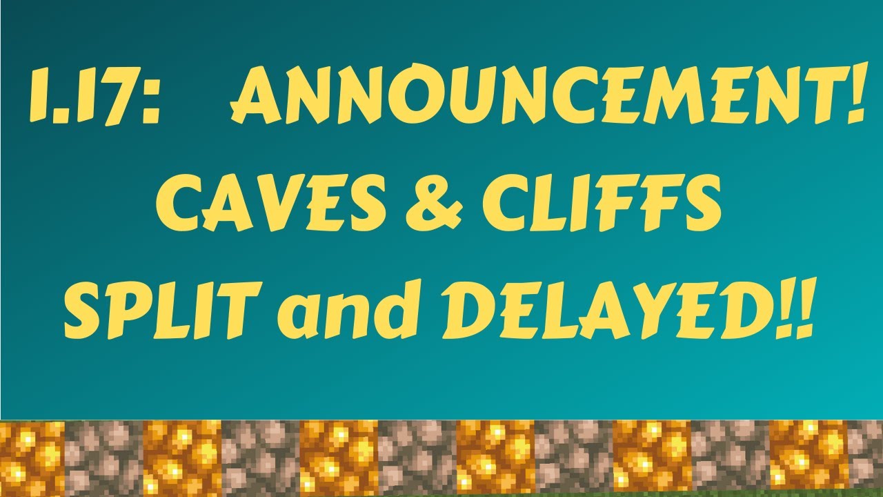 Minecraft 1 17 Split In TWO And Delayed Snapshot 21w15a YouTube