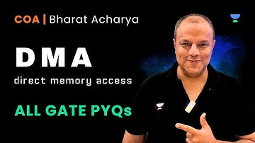 Direct Memory Access (DMA) in COA | All GATE PYQs Explained | COA by Bharat Acharya Sir | GATE 2026