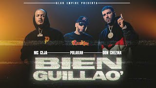 MC Ceja, Polakan & Don Chezina - Bien Guillao' (Video Oficial)