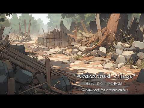 フリーBGM 荒れ果てた土地のBGM Abandoned Village Fictional OST