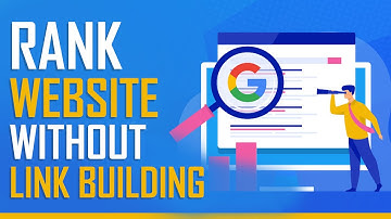 How To Rank Your Website Without Link Building - Quick And Easy!