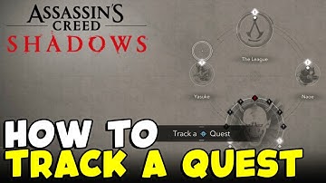AC Shadows - How to Track a Quest