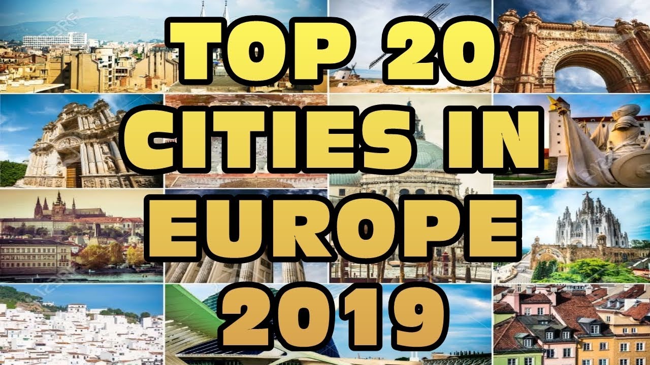 TOP 20 Cities to Visit in Europe in 2019 - YouTube