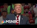 President Donald Trump Attacks Stop After Michael Avenatti Revelation | The Last Word | MSNBC