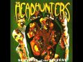 Headhunters - If You've Got it, You'll Get it