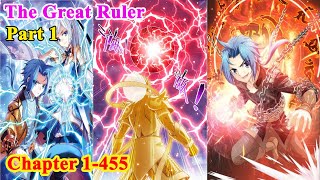 The Great Ruler Chapter 1-455 - The Great Juggernaut of Breaking the Firmament - Manhua Recap part 1