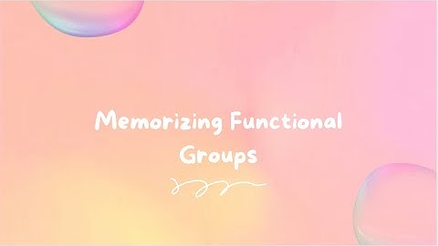 Functional Groups Memorizing Tricks