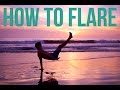 Learn How To Flare | Power Move Basics | Beginner Breaking Tutorial