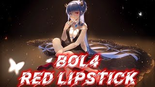 [Nightcore] BOL4 - Red Lipstick