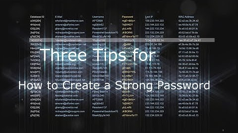 02 Three Tips for How to Create a Strong Password