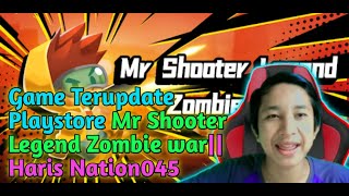 Game Playstore Update Terbaru Bulan Oktober " Mr Shooter Legend Zombie War"||Haris Nation045 screenshot 1