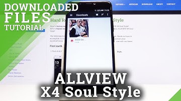 How to Find Downloaded Files in ALLVIEW X4 Soul Style – Find Downloading Folder
