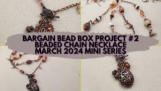 Bargain Bead Box Mini Series March 2024: Project 2 Beaded Chain Necklace -Thunderhorse Descendant