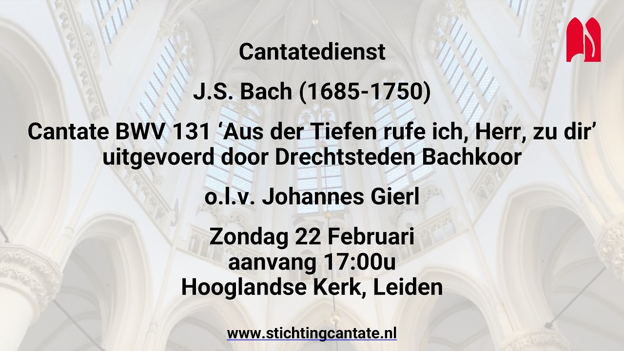 Cantatedienst 22 febr vanuit de Hooglandse kerk te Leiden, 17:00 uur