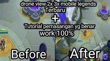 Drone view 2x 3x mobile legend terbaru + tutorial pemasangan yg benar work 100℅ || Tutorial maps
