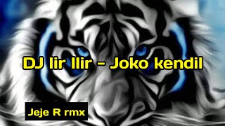 Dj Lir Ilir Joko Kendil Viral Tiktok